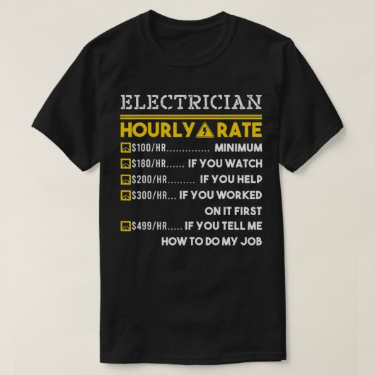 Electrician Hourly Rate 100$ Money Salary Pay Cash Tシャツ (デザイン正面)