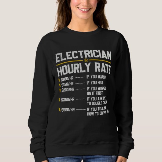 Electrician Hourly Rate Humor スウェットシャツ (正面)