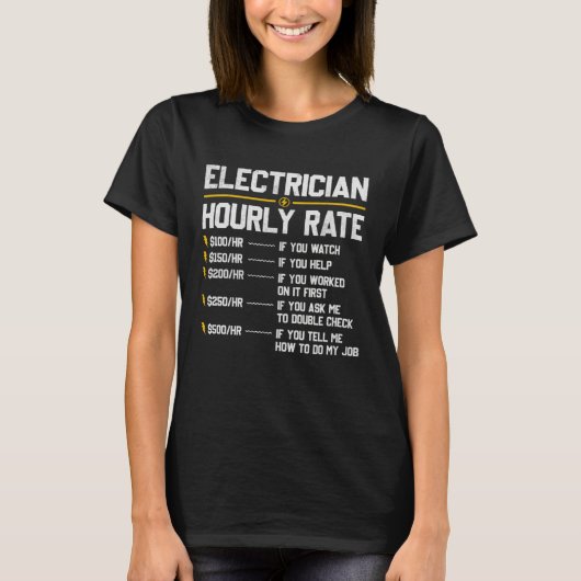 Electrician Hourly Rate Humor Tシャツ (正面)