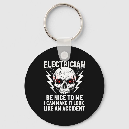 Electrician Humor Be Nice To Me Funny Electrician  キーホルダー (正面)