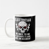 Electrician Humor Be Nice To Me Funny Electrician  コーヒーマグカップ (左)