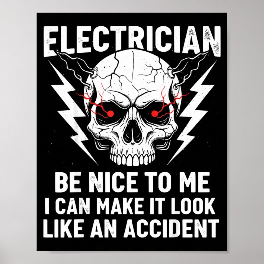 Electrician Humor Be Nice To Me Funny Electrician  ポスター (正面)