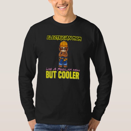 Electrician Mom Like A Regualr Mom But Cooler Prem Tシャツ (正面)
