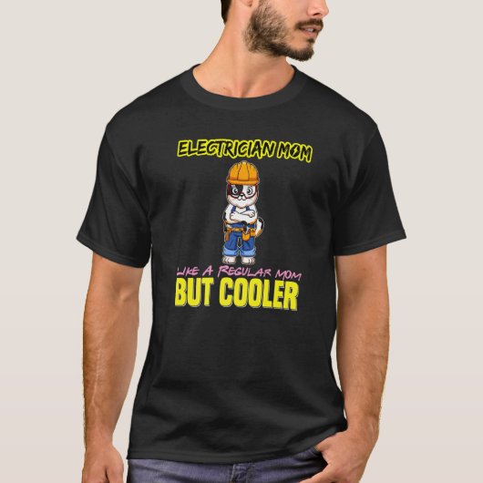 Electrician Mom Like A Regualr Mom But Cooler Prem Tシャツ (正面)