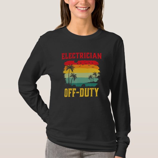Electrician On Holiday Off Duty  Summer Break Outf Tシャツ (正面)