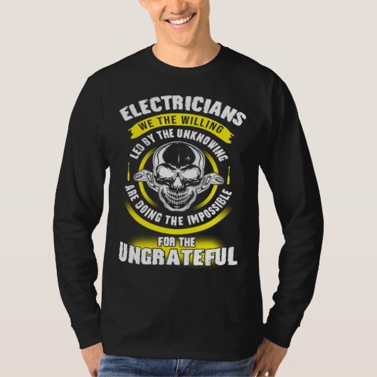 Electrician We The Willing Led By The Unknown Elec Tシャツ (正面)