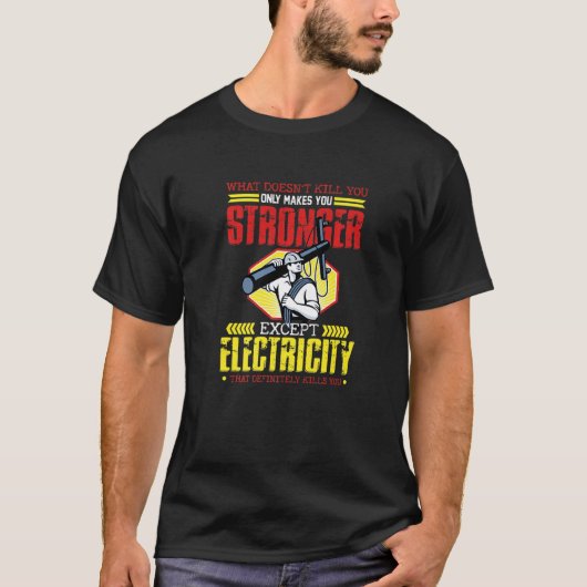 Electricity Definitely Kill You Repair Electrician Tシャツ (正面)