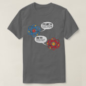 Electron Atom Science Pun Chemistry Physics Scienc Tシャツ (デザイン正面)