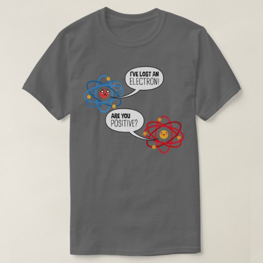 Electron Atom Science Pun Chemistry Physics Scienc Tシャツ (デザイン正面)