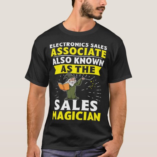 Electronics Sales Associate The Sales Magician Tシャツ (正面)