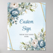 Elegant Dusty Blue Floral DIY Wedding Custom Sign ポスター (正面)