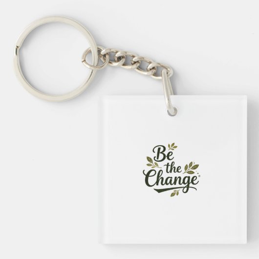 Elegant Hand-Lettered "Be the Change" Black Script キーホルダー (正面)