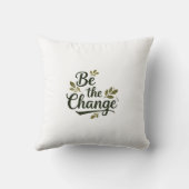 Elegant Hand-Lettered "Be the Change" Black Script クッション (裏面)