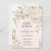 Elegant Pink Floral 'Hello Forty' 40th Birthday 招待状 (正面)