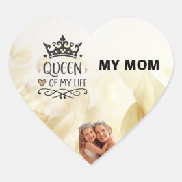 Elegant Queen of my Life-my mom  ハートシール
