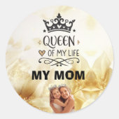 Elegant Queen of my Life-my mom  ラウンドシール (正面)