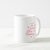 Elegant Quote Pink White Embrace Life Reminder コーヒーマグカップ (正面右)