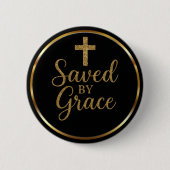 Elegant Saved By Grace Black & Gold Christian 缶バッジ (正面)