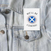 Elegant We'll Be Coming | Scotland Flag Badge  缶バッジ (インサイチュ)