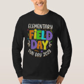 Elementary Field Day Fun day 2023 last day of Scho Tシャツ (正面)