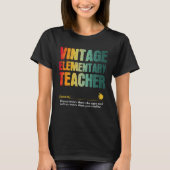 Elementary Teacher Appreciation Week Back to Schoo Tシャツ (正面)