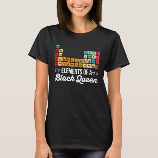 Elements Of A Black Queen Periodic Table Of Elemen Tシャツ (正面)
