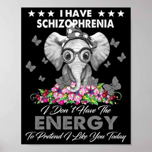 Elephant I Have Schizophrenia I Dont Have The Ene ポスター (正面)