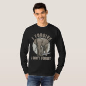 Elephant Never Forgets  Forgiving  Revenge Tシャツ (正面フル)