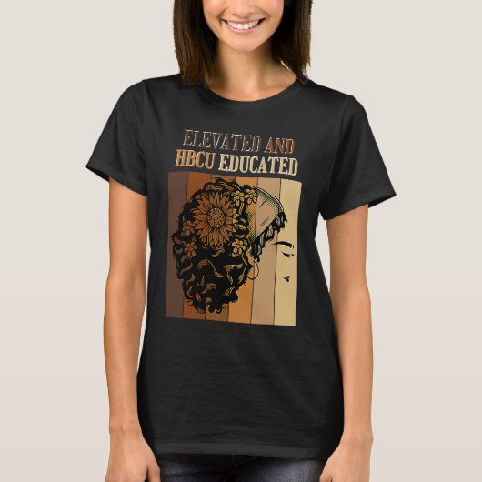 Elevated And HBCU Educated Historical Black Colleg Tシャツ (正面)