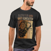 Elevated And HBCU Educated Historical Black Colleg Tシャツ (正面)
