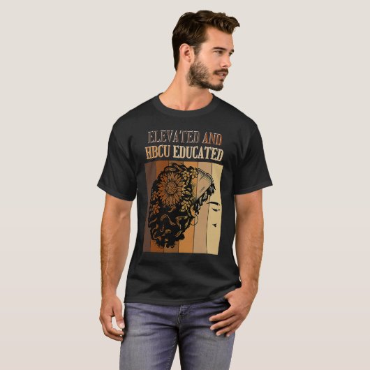 Elevated And HBCU Educated Historical Black Colleg Tシャツ (正面フル)
