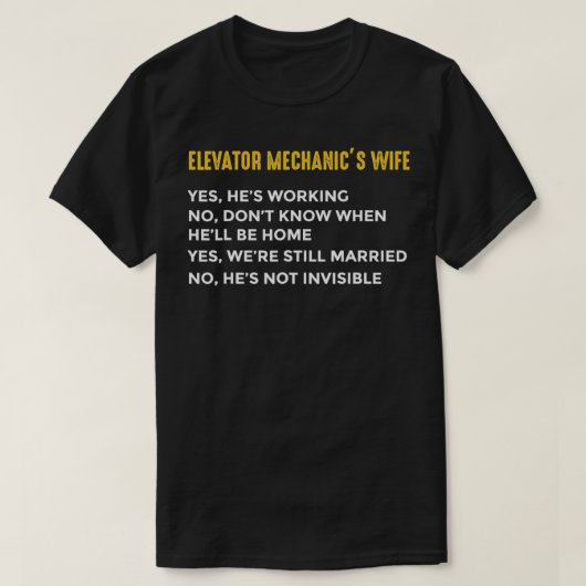 Elevator Mechanic Maintenance Wife Working Technic Tシャツ (デザイン正面)