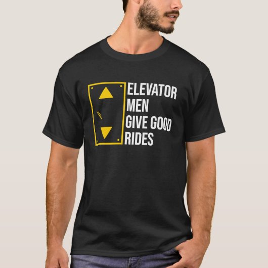 Elevator Men Give Good Rides Tシャツ (正面)