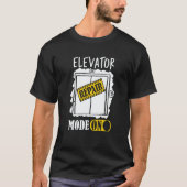 Elevator Repair Mode On Elevator Inspector Lift Op Tシャツ (正面)