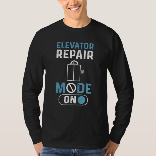 Elevator Repair Mode On Elevator Mechanic Elevator Tシャツ (正面)