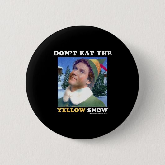 Elf Don't Eat The Yellow Snow  缶バッジ (正面)