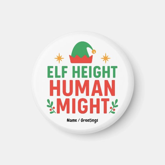 Elf Height Human Might Funny Short People Xmas マグネット (正面)