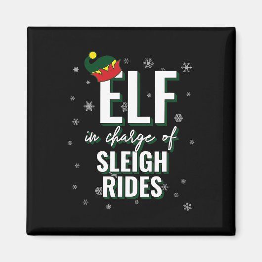 Elf In Charge Of Sleigh Rides Holiday Christmas Ma マグネット (正面)