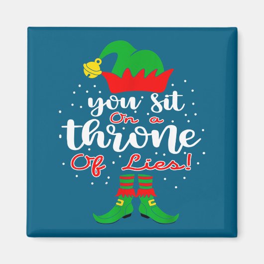 Elf Quotes You Sit On A Throne Of Lies ! Christmas マグネット (正面)