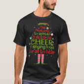 Elf The Best Way To Spread Christmas Cheer Is Sing Tシャツ (正面)