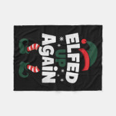 Elfed Up Again Holiday Humor Naughty Nice Elf Chri フリースブランケット (正面(横))