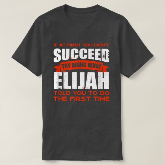 Elijahがあなたに言ったことを行う友人の名前Buddy N Tシャツ (デザイン正面)