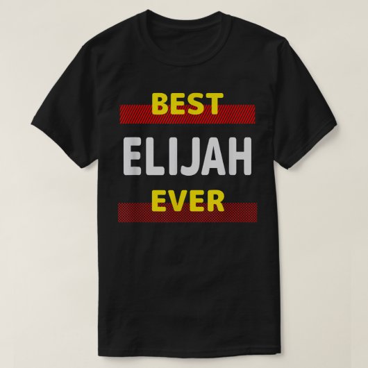 Elijah 最高の Ever Friends Name Buddy Nickname Perso Tシャツ (デザイン正面)