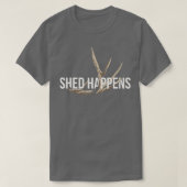 Elk Hunter Shed Happens Funny Deer Hunting Tシャツ (デザイン正面)