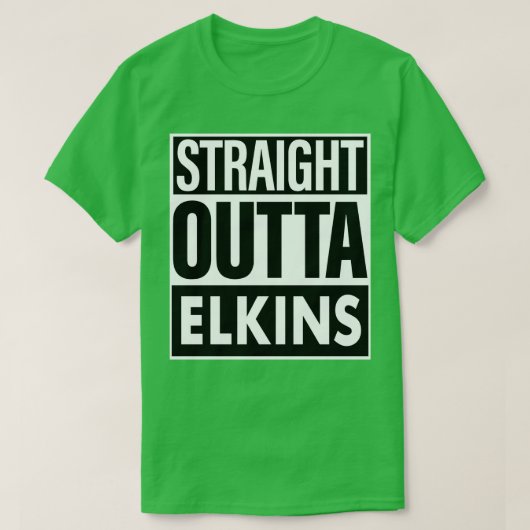 Elkins Name Straight Outta Elkins Tシャツ (デザイン正面)