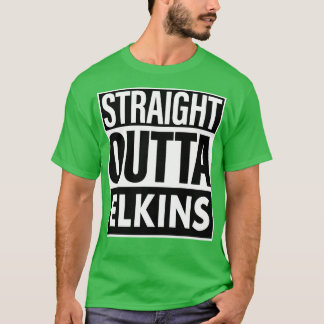 Elkins Name Straight Outta Elkins Tシャツ