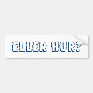 Ellerのhurか。 バンパーステッカー
