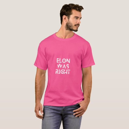 Elon Was Right (Dark) Tシャツ (正面フル)