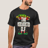 Elves Group The Perverted Elf Christmas Tシャツ (正面)