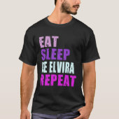 Elvira Eat Sleep Be Repeat Elvira Tシャツ (正面)